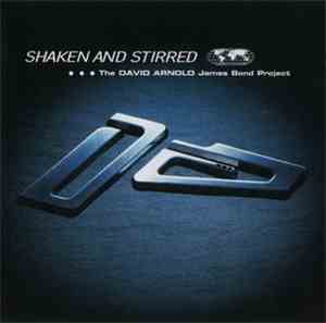 David Arnold - Shaken And Stirred (The David Arnold James Bond Project)