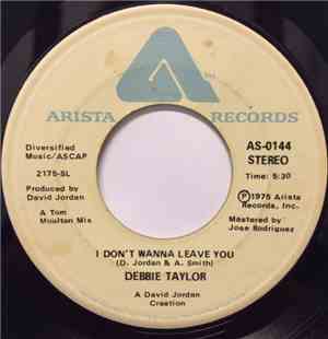 Debbie Taylor - I Don't Wanna Leave You