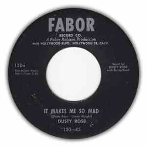 Dusty Rose - It Makes Me So Mad / The Birds And The Bees