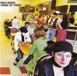 Field Music - Tones Of Town