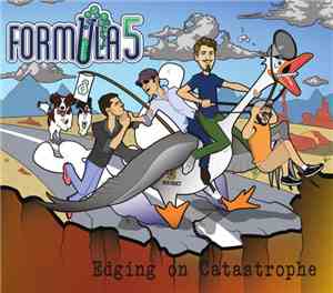 Formula 5  - Edging On Catastrophe