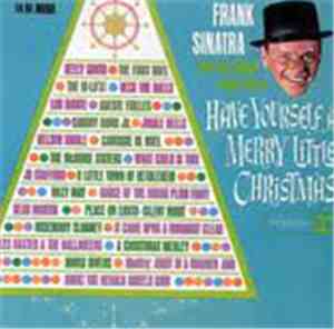 Frank Sinatra And His Friends Want You To - Have Yourself A Merry Little Ch ...