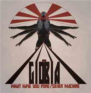 Giöbia - What Have You Done / Silver Machine