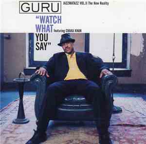 Guru - Watch What You Say