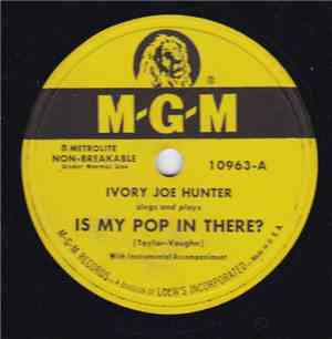 Ivory Joe Hunter - Is My Pop In There? / Time Has Passed