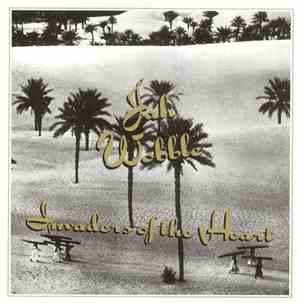 Jah Wobble And The Invaders Of The Heart - Invaders Of The Heart