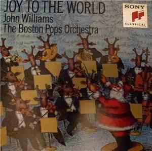 John Williams  / The Boston Pops Orchestra - Joy To The World