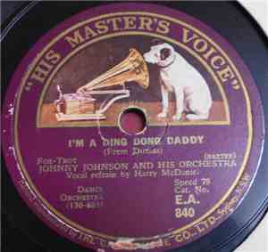 Johnny Johnson And His Orchestra / Ted Weems And His Orchestra - I'm A Ding ...