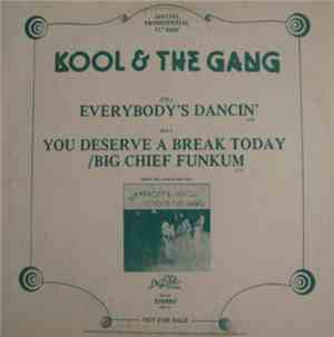 Kool & The Gang - Everybody's Dancin' / You Deserve A Break Today / Big Chi ...