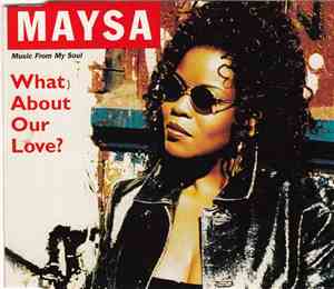 Maysa - What About Our Love?