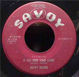 Nappy Brown - If You Need Some Lovin' / I'm In The Mood