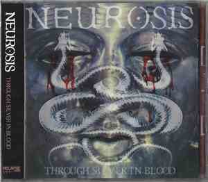 Neurosis - Through Silver In Blood