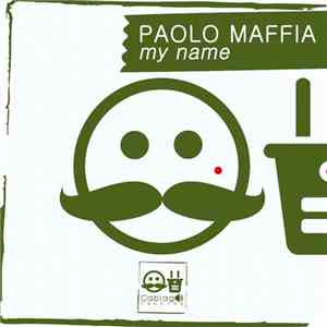 Paolo Maffia - My Name