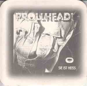 Prollhead! - Sie Ist Heiss