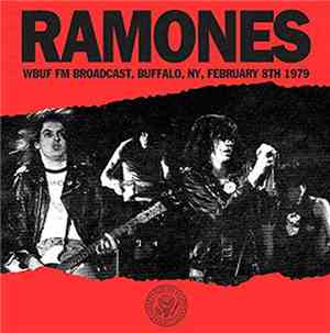 Ramones - WBUF FM Broadcast, Buffalo, NY, February 8th 1979