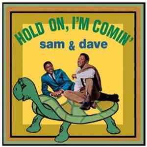 Sam & Dave - Hold On, I'm Comin'