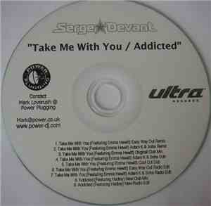 Serge Devant - Take Me With You / Addicted