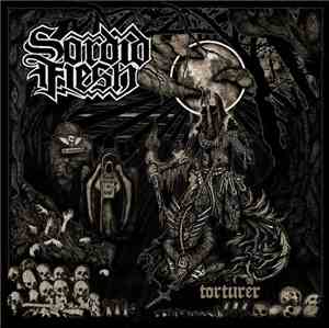 Sordid Flesh - Torturer