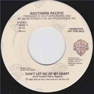 Southern Pacific - Don't Let Go Of My Heart