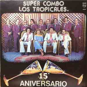 Super Combo Los Tropicales - Aniversario 15
