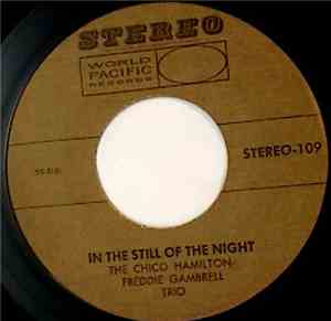 The Chico Hamilton-Freddie Gambrell Trio - In The Still Of The Night / Five ...