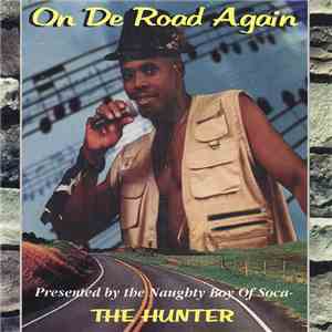 The Hunter - On De Road Again