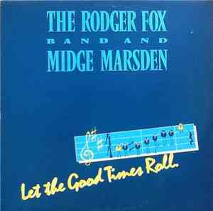 The Rodger Fox Big Band And Midge Marsden - Let The Good Times Roll