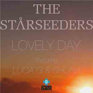 The Starseeders Featuring Luca G & Shona - Lovely Day