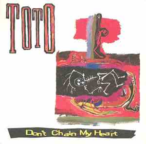 Toto - Don't Chain My Heart