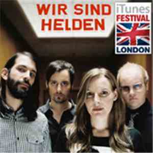 Wir Sind Helden - iTunes Festival: London 2007