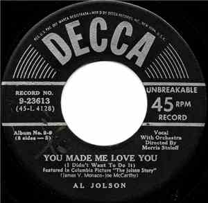 Al Jolson - You Made Me Love You (I Didn't Want To Do It)