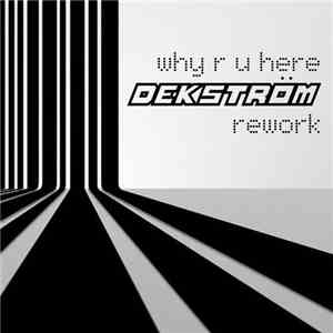 Alix Marie - Why R U Here (Dekstrom Rework)