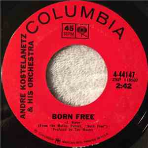 André Kostelanetz & His Orchestra - Born Free / The Impossible Drean
