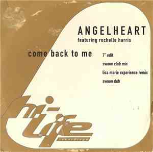 Angelheart Featuring Rochelle Harris - Come Back To Me