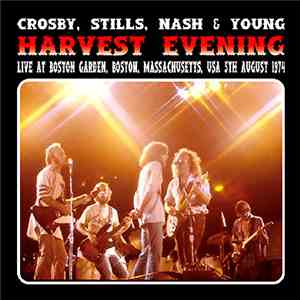 Crosby, Stills, Nash & Young - Harvest Evening