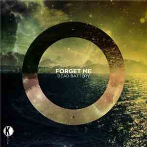Dead Battery - Forget Me