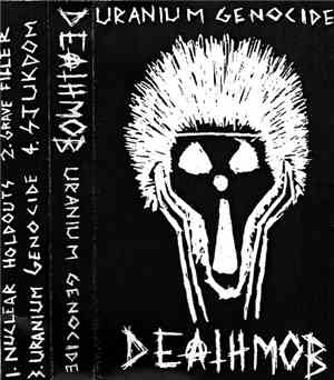 Deathmob - Uranium Genocide