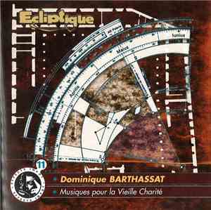 Dominique Barthassat - Ecliptique. Musiques Pour La Vieille Charité