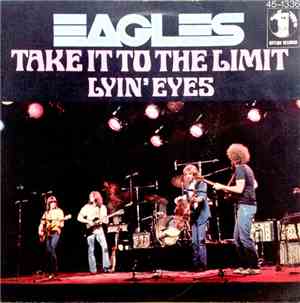 Eagles - Take It To The Limit / Lyin' Eyes