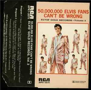 Elvis Presley - 50,000,000 Elvis Fans Can't Be Wrong (Elvis' Gold Records,  ...