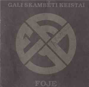 Foje - Gali Skambėti Keistai