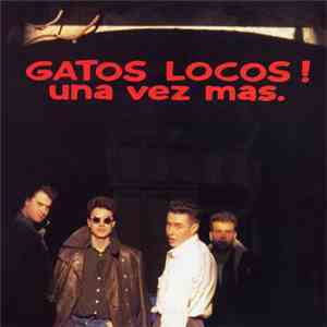 Gatos Locos - Una Vez Más