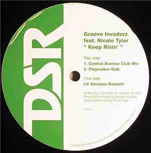 Groove Invaderz Feat. Nicole Tyler - Keep Risin'