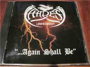 Hades - ...Again Shall Be