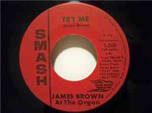 James Brown - Try Me / Papa's Got A Brand New Bag