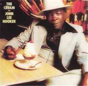 John Lee Hooker - The Cream