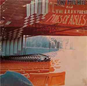 Joni Mitchell & The L.A. Express - Miles Of Aisles