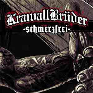 KrawallBrüder - - Schmerzfrei -