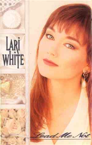 Lari White - Lead Me Not