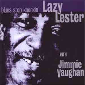 Lazy Lester - Blues Stop Knockin'